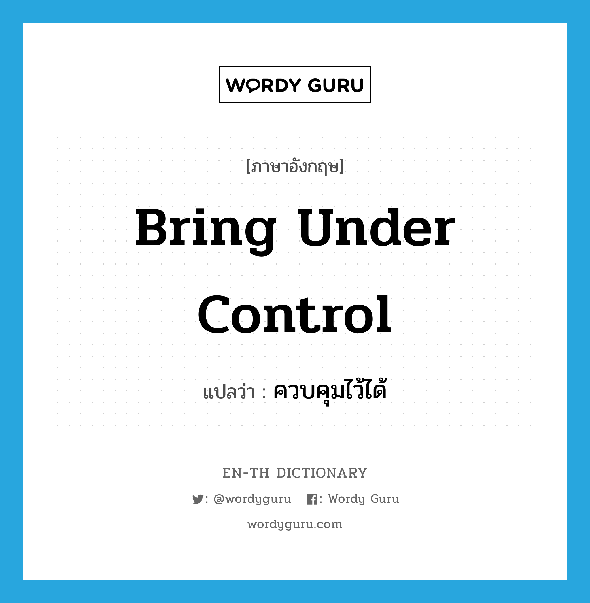 bring under control